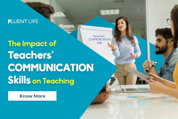 The Impact of Teachers’ Communication Skills on Teaching