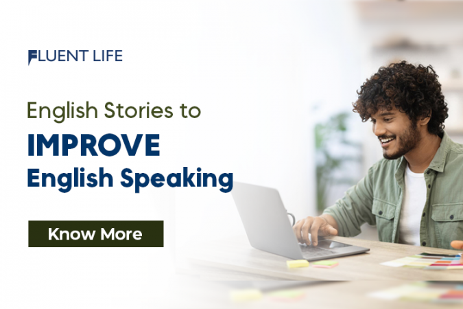 English Stories To Improve English Speaking: Now Speak Better English