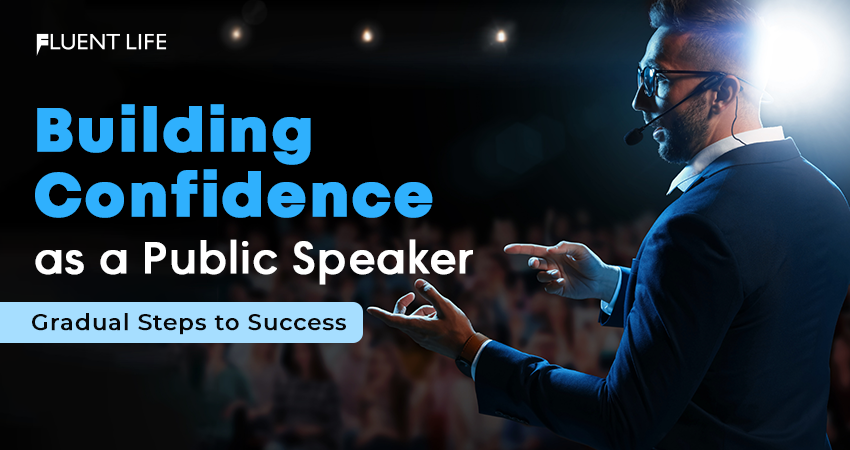 Building Confidence in Public Speaking as a Public Speaker