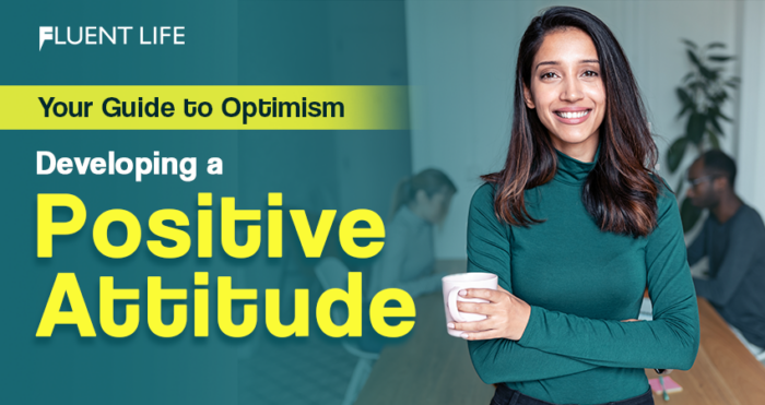 How to develop Positive Attitude: Your Guide to Optimism - The Fluent Life