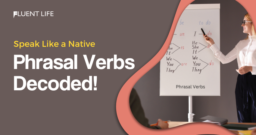Phrasal Verbs Decoded