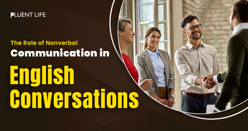 Role of Non-verbal Communication in English Conversation