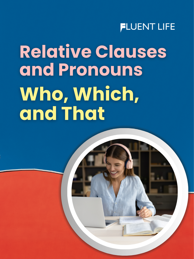 Decoding Relative Clauses and Pronouns in English Grammar