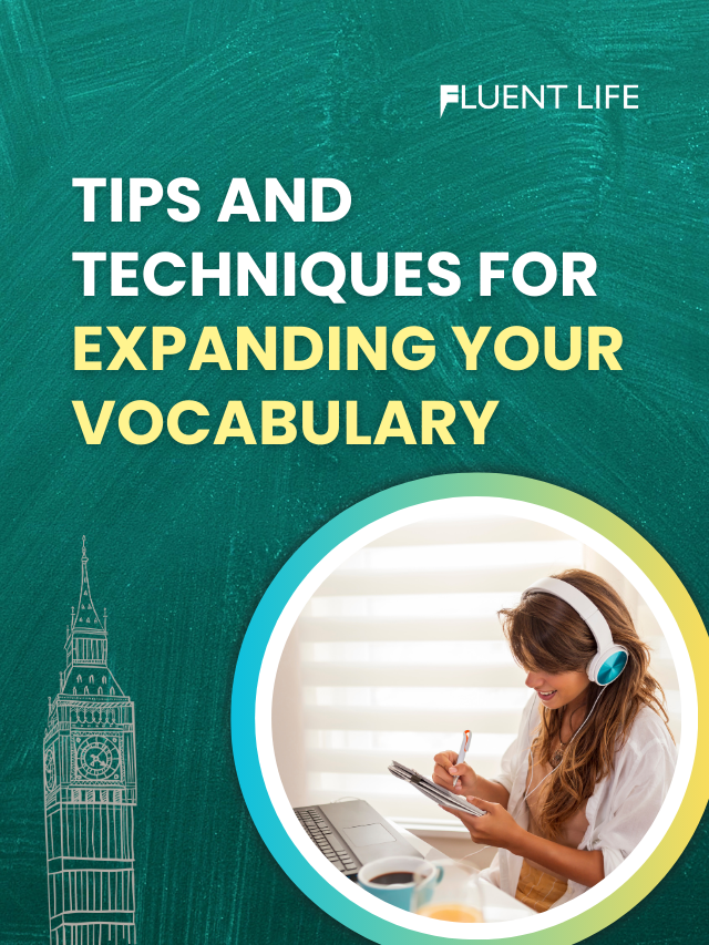 Expanding Your Vocabulary Words: Tips and Techniques
