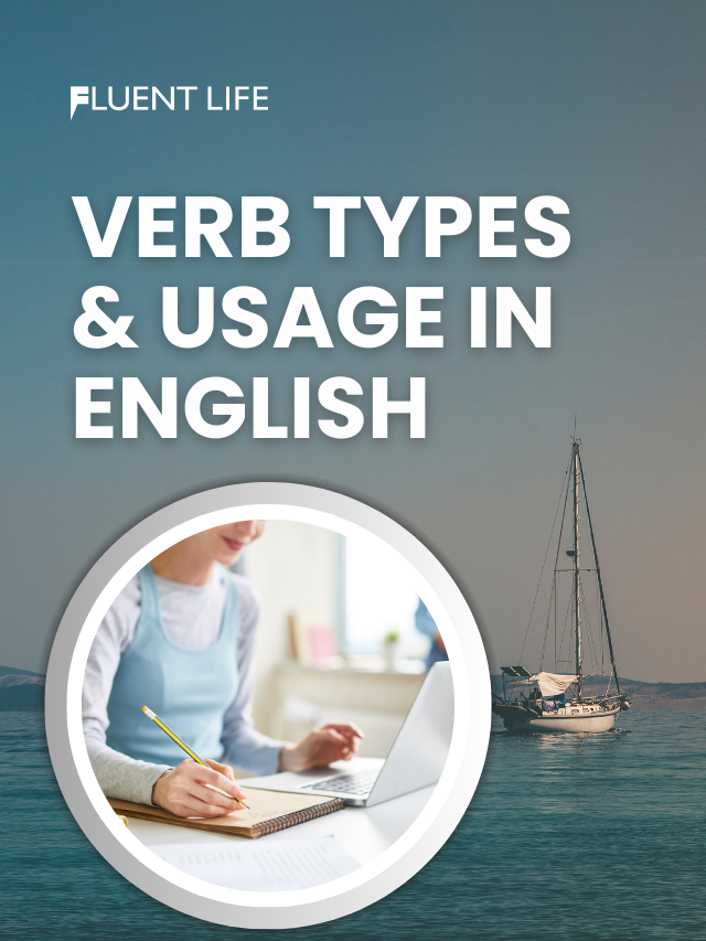 Decoding the Verbs: Types and Usage in English grammar