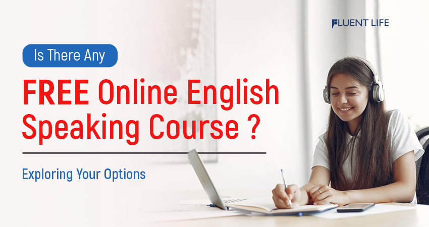 Is There Any Free Online English Speaking Course?: Your Guide